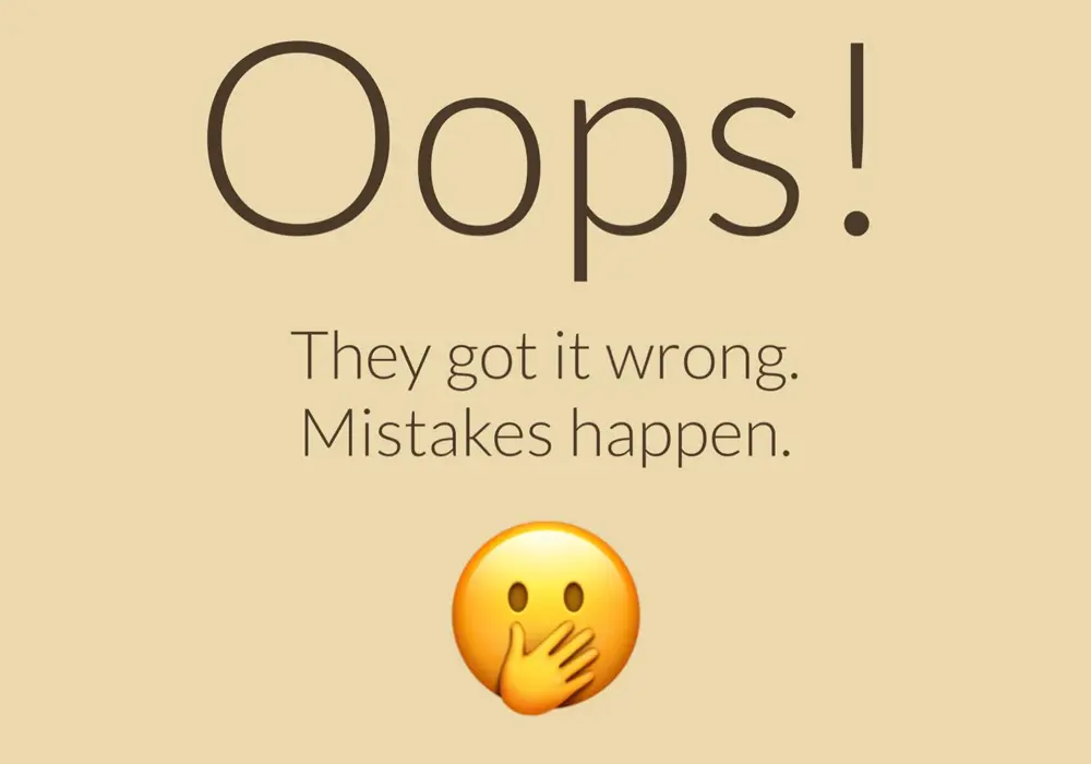 oops! They got it Wrong. Mistakes happen.